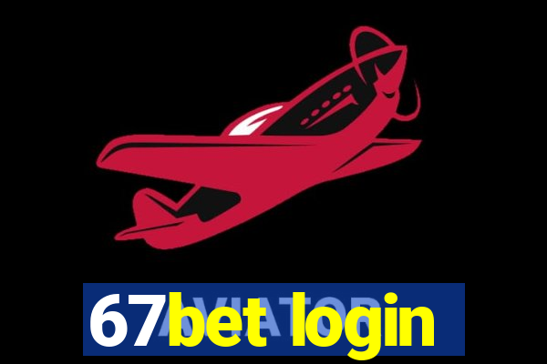 67bet login